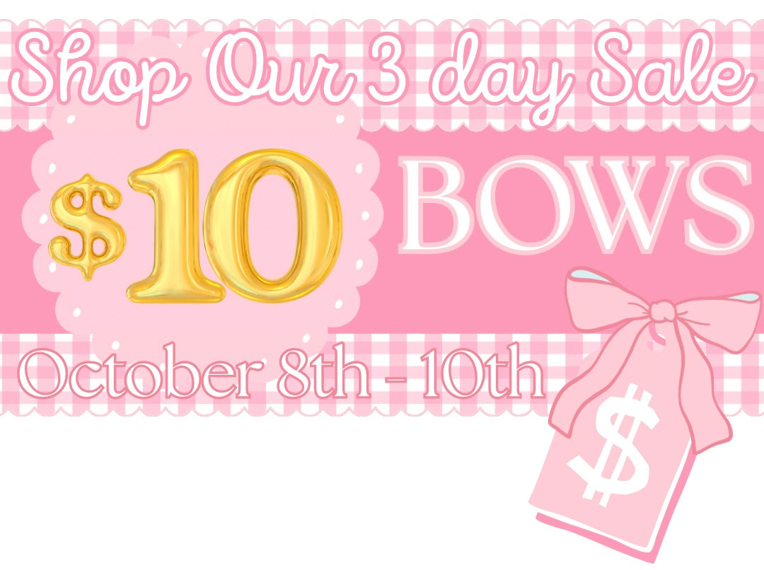 Shop $10 Bows - 3 Day Sale